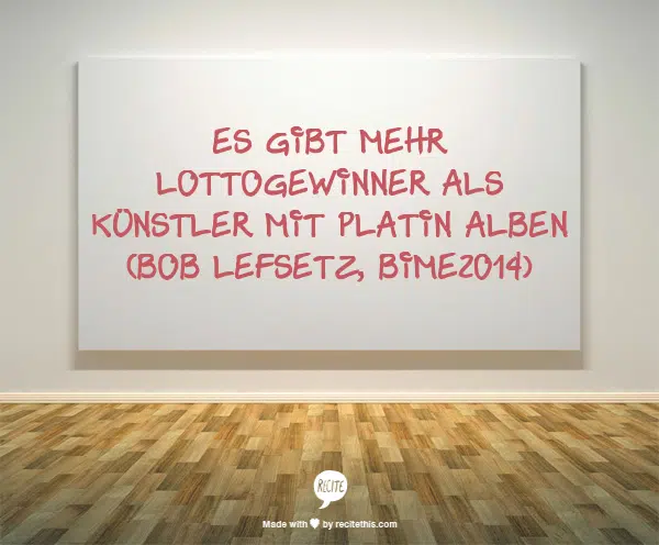Bob Lefsetz Zitat