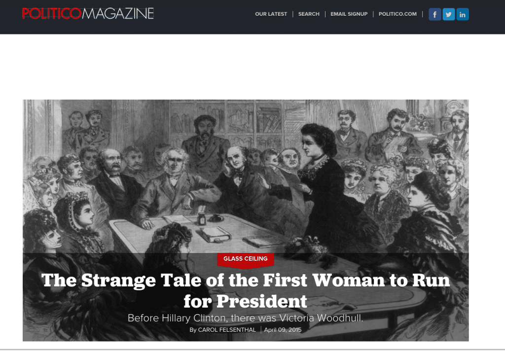 The_Strange_Tale_of_the_First_Woman_to_Run_for_President_-_Carol_Felsenthal_-_POLITICO_Magazine