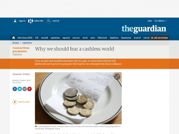 http://www.theguardian.com/money/commentisfree/2016/mar/21/fear-cashless-world-contactless