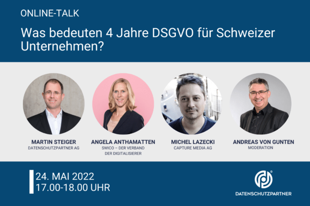 Online-Talk: Was bedeuten 4 Jahre DSGVO für Schweizer Unternehmen?