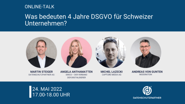 Online-Talk: Was bedeuten 4 Jahre DSGVO für Schweizer Unternehmen?